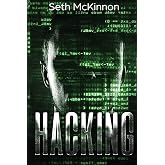 Hacking: Learning to Hack. Cyber Terrorism, Kali Linux, Computer Hacking, PenTesting, &amp; Basic Security.