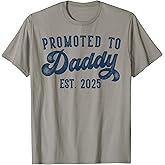 Promoted to Daddy Est 2025 Dad to Be Gifts New Daddy T-Shirt