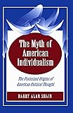 The Myth of American Individualism