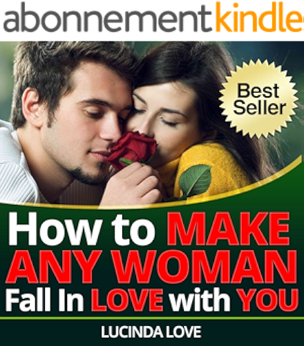 Download How to Make Any Woman Fall in Love with You: Surefire Ways to Get the Girl You Want (Life's Love Lessons Book 2) (English Edition) PDF