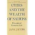 Cities and the Wealth of Nations: Principles of Economic Life