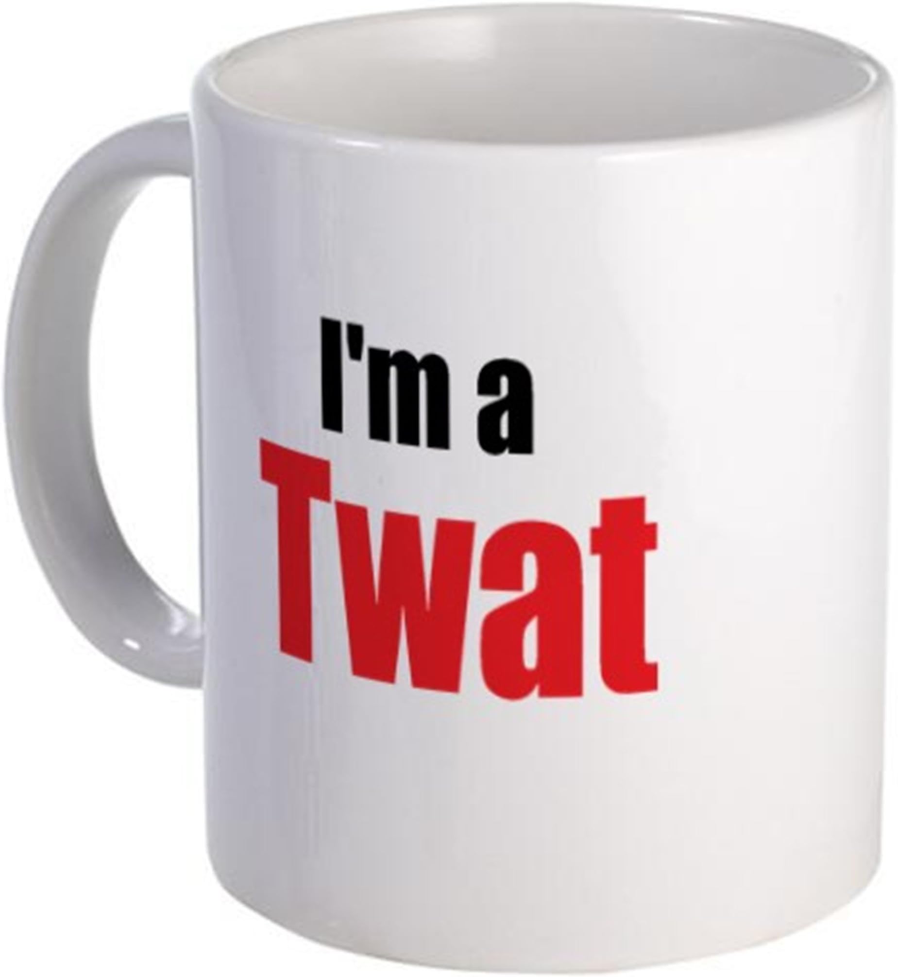 Ceramic Coffee Cup I'm A Twat Small Mug