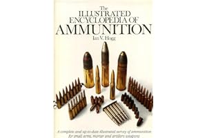The Illustrated Encyclopedia of Ammunition