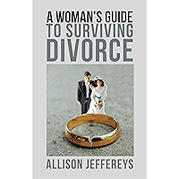 A Woman's Guide to Surviving Divorce book cover