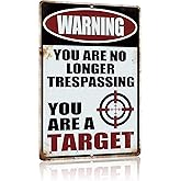 Yniaun Decor Funny No Trespassing Metal Tin Signs Coffee Bar Garage Vintage Wall Decor Gifts 12 X 8 Inches Outdoor & Indoor - Warning You Are No Longer Trespassing You Are a Target
