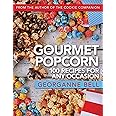 Gourmet Popcorn 100 Recipes for any Occasion