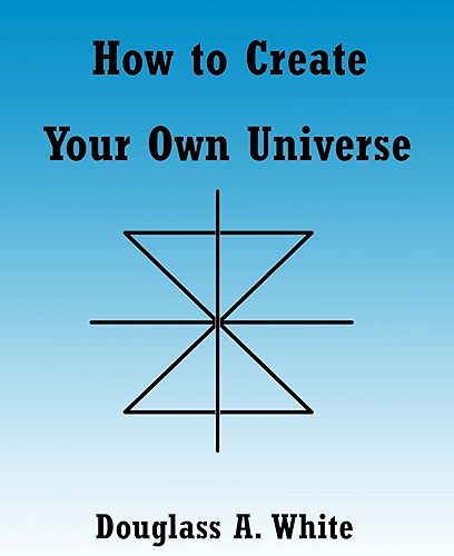 Download How to Create Your Own Universe (Observer Physics Papers) (English Edition) PDF