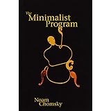 The Minimalist Program (Current Studies in Linguistics)