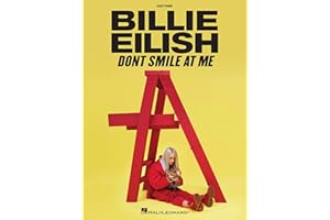 Billie Eilish – Don't Smile at Me | Easy Piano Songbook | Pop Sheet Music Book for Beginners and Teens | Includes Ocean Eyes Lovely Bellyache and More | Piano Vocal Arrangements (Easy Piano Folios)