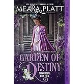 Garden of Destiny (Dark Gardens Series)