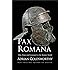 Pax Romana: War, Peace and Conquest in the Roman World