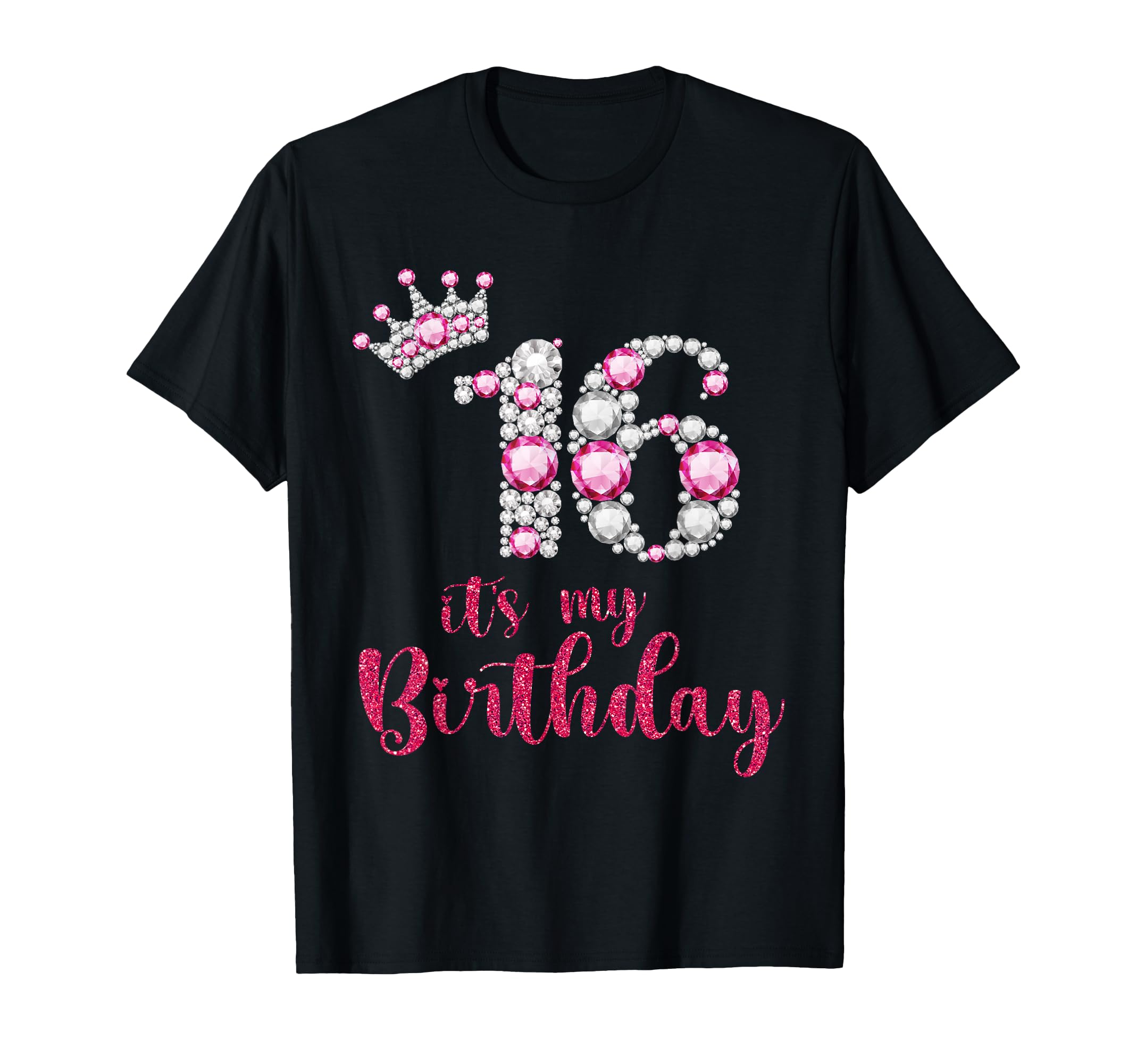 Photo 1 of 16 It's My Birthday 16th Birthday 16 Years Old Bday T-Shirt Small