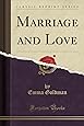 Marriage and Love (Classic Reprint)