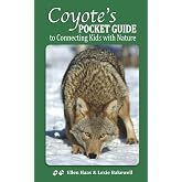Coyote's Guide to Connecting with Nature: Jon Young, Evan McGown, Ellen Haas: 9781579940256 ...