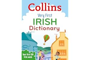 Very First Irish Dictionary: Your first 500 Irish words, for ages 5+ (Collins First Dictionaries)