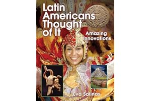 Latin Americans Thought of It: Amazing Innovations