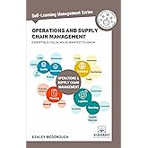 Operations and Supply Chain Management Essentials You Always Wanted to Know : Master Key Concepts, Procurement, Logistics, and Supply Chain Optimization