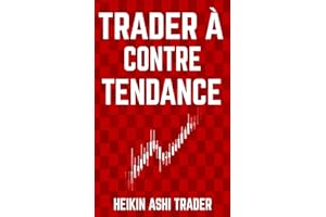 Trader à contre-tendance (French Edition)