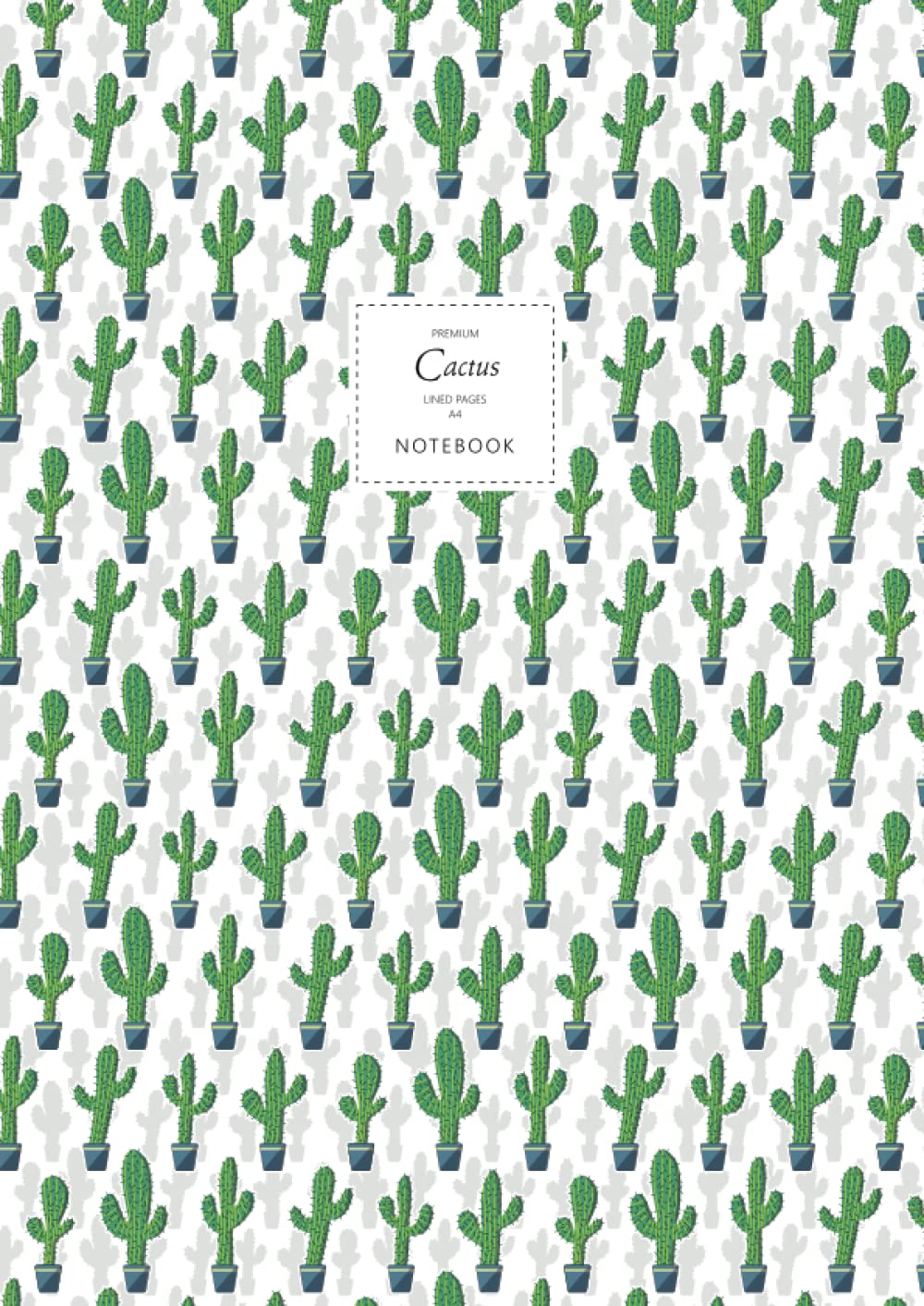 Cactus Notebook - Lined Pages - A4 - Premium: (Saguaro White Edition) Fun notebook 192 lined pages (A4 / 8.27x11.69 inches / 21x29.7cm)
