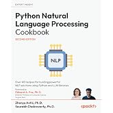 Python Natural Language Processing Cookbook: Over 60 recipes for building powerful NLP solutions using Python and LLM libraries