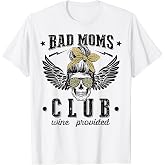 Bad Moms Club Wine Provided Mom Skull Sunglasses mother day T-Shirt