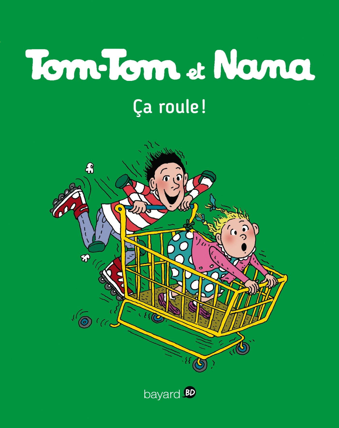 Tom Tom Et Nana Tome 31 Ca Roule Tom Tom Et Nana 31 French Edition Reberg Evelyne Carre Claude Ciccolini Bernard Cochet Jean Luc Marthouret Beatrice Despres Bernadette Cohen Jacqueline Viansson Ponte Catherine 9782747076647