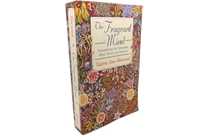 The Fragrant Mind: Aromatherapy for Personality, Mind, Mood and Emotion