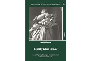 Equality Before the Law: Equal Dignity, Wrongful Discrimination, and the Rule of Law