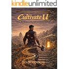 CULTIVATE U - A Wuxia LitRPG Progression Fantasy: Book One of the Cultivate U Series
