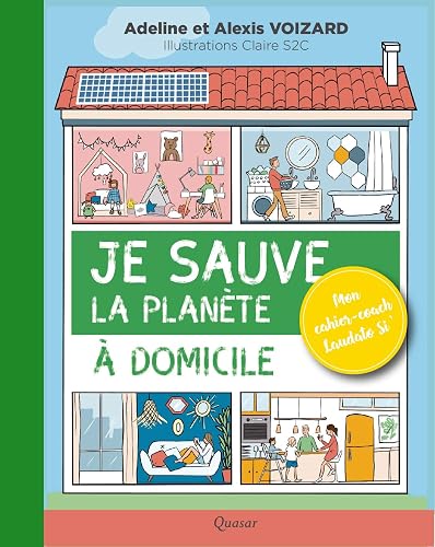 Download Je sauve la planète à domicile - Mon cahier-coach Laudato Si´ PDF