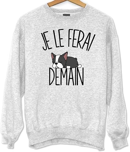 Téléchargement gratuit Images La Boite A Design Boston Terrier Je Le Ferai Demain Sweat dernière par
