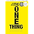 The One Thing: The surprisingly simple truth behind extraordinary results (English Edition)