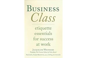 Business Class: Etiquette Essentials for Success at Work