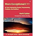 More Exceptional C++: 40 New Engineering Puzzles, Programming Problems, and Solutions