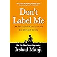 Don't Label Me: An Incredible Conversation for Divided Times