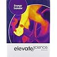 ELEVATE MIDDLE GRADE SCIENCE 2019 ENERGY TRANSFER STUDENT EDITION GRADE 6/8