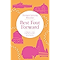 Best Foot Forward: A Pilgrim's Guide to the Sacred Sites of the Buddha