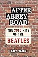 After Abbey Road: The Solo Hits of The Beatles