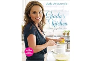Giada's Kitchen: New Italian Favorites: A Cookbook