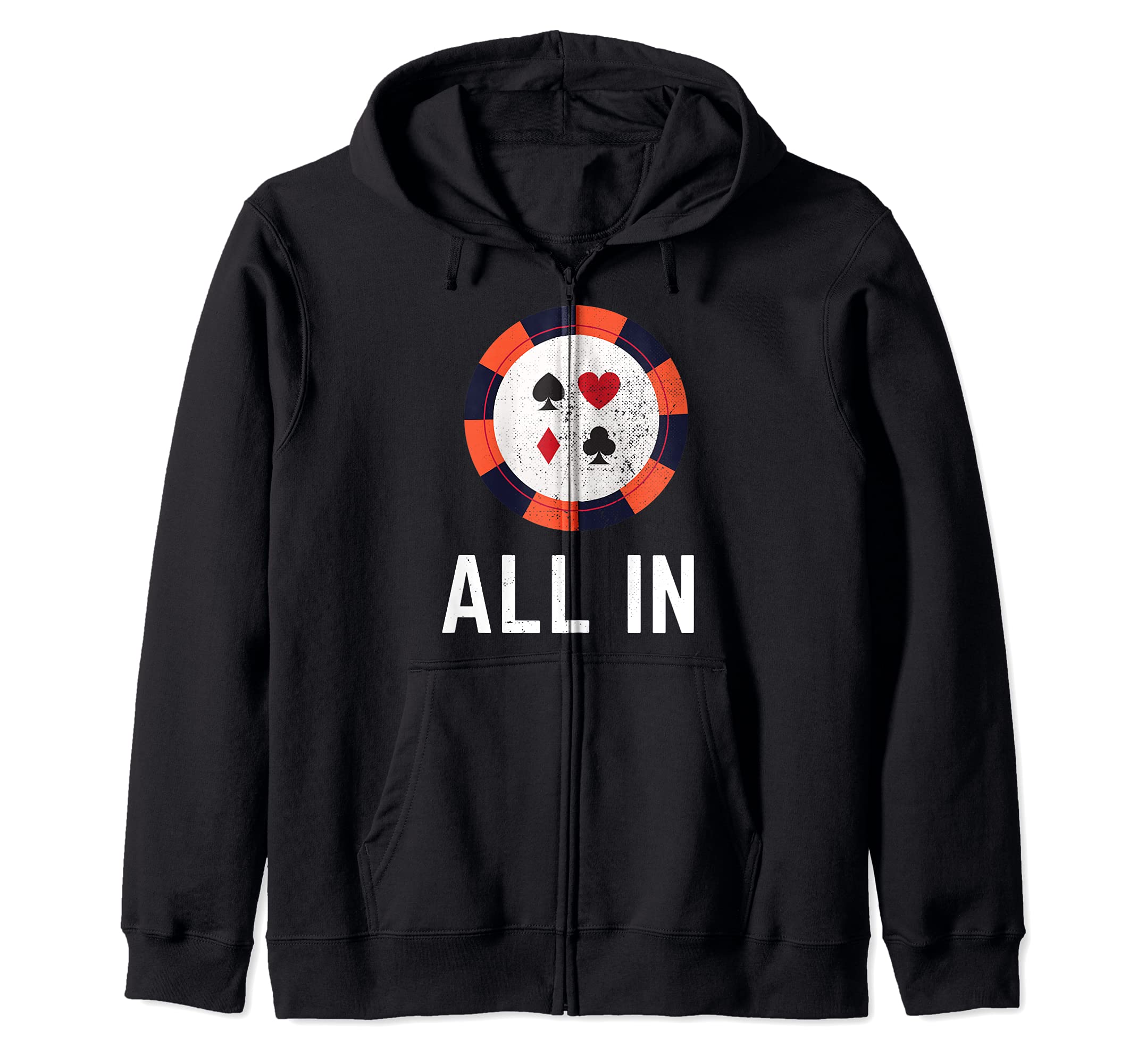 Funny All In Poker Chip Design Poker Gambling Gifts Zip Hoodie