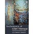 Techniques of Grief Therapy (Series in Death, Dying, and Bereavement)