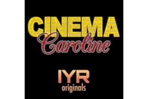 Cinema Caroline [IYR]
