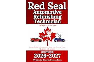 Red Seal Automotive Refinishing Technician: Master Guide for Exam Preparation with Official Practice Test, Detailed Answer Ex