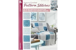 63 Easy-To-Crochet Pattern Stitches: Combine to Make an Heirloom Afghan (Leisure Arts)