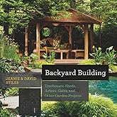 Backyard Building: Treehouses, Sheds, Arbors, Gates, and Other Garden Projects (Countryman Know How)