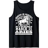 Aries Zodiac Sign March 31 Funny Horoscope Astrology Lovers Tank Top