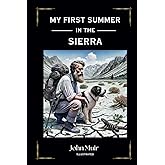 MY FIRST SUMMER IN THE SIERRA: A John Muir Book | Original Illustrated Edition