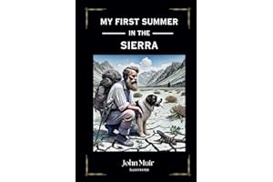 MY FIRST SUMMER IN THE SIERRA: A John Muir Book | Original Illustrated Edition