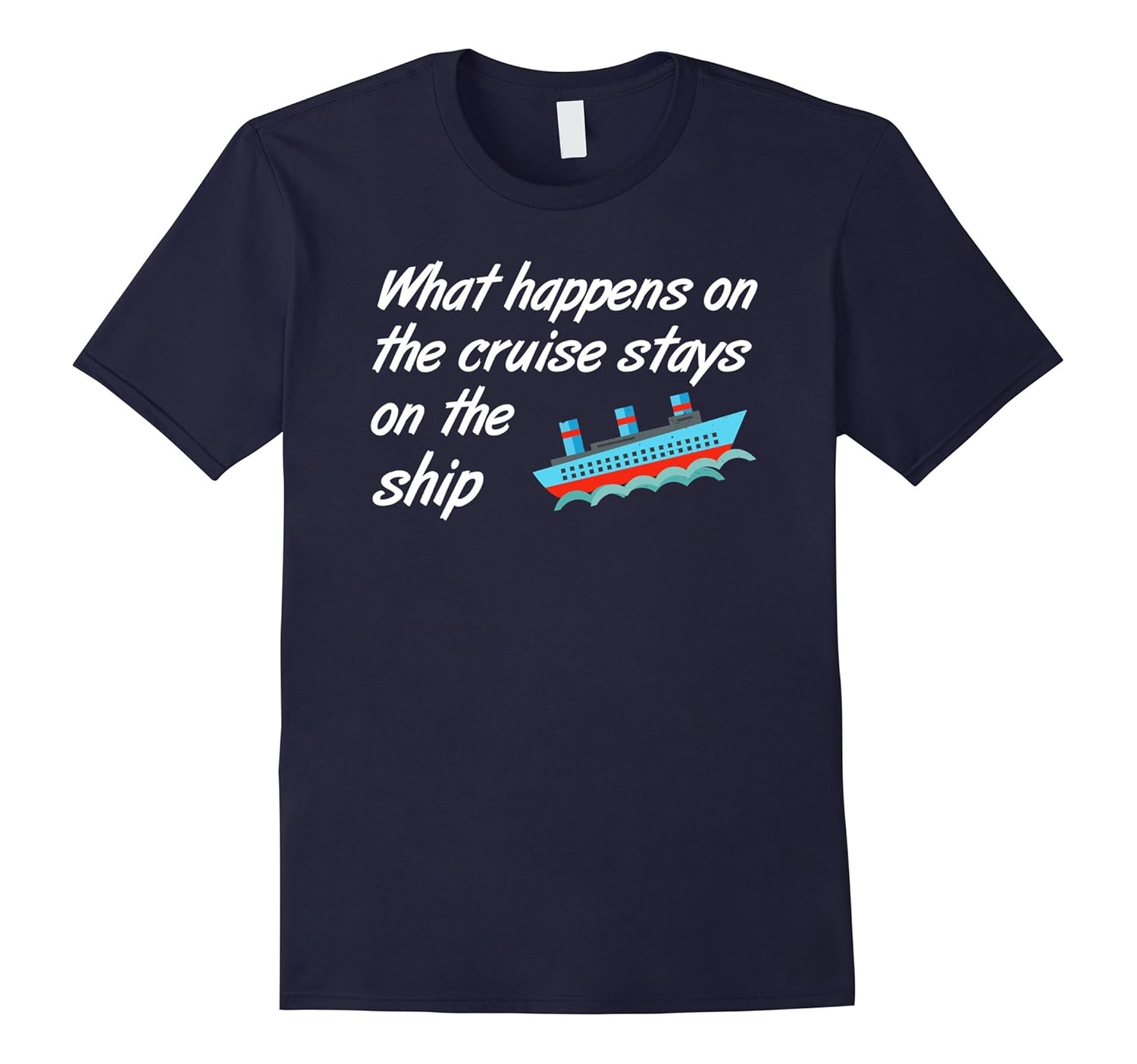 Stays on Ship CRUISE T-shirt for cruise family vacation-Rose