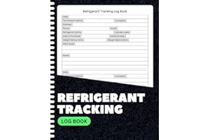 Refrigerant Tracking Log Book: Keep Track of Refrigerant Usage, Cylinder Details, Service Records & Technician Info | HVAC wi